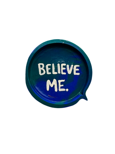 Believe Me Thought Bubble